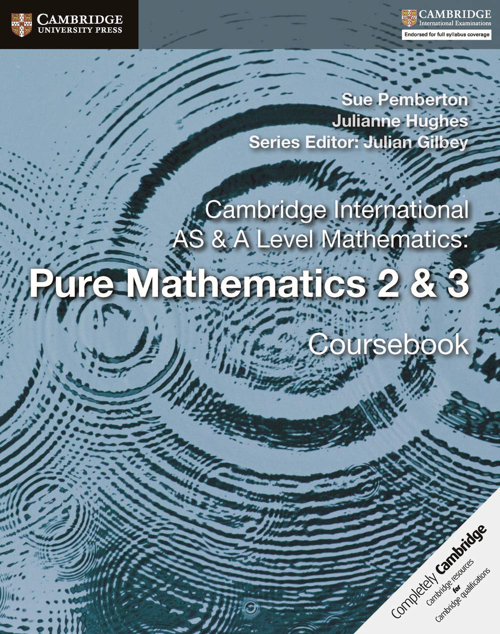 Cambridge International AS & A Level Mathematics Pure Mathematics 2 and 3 Coursebook